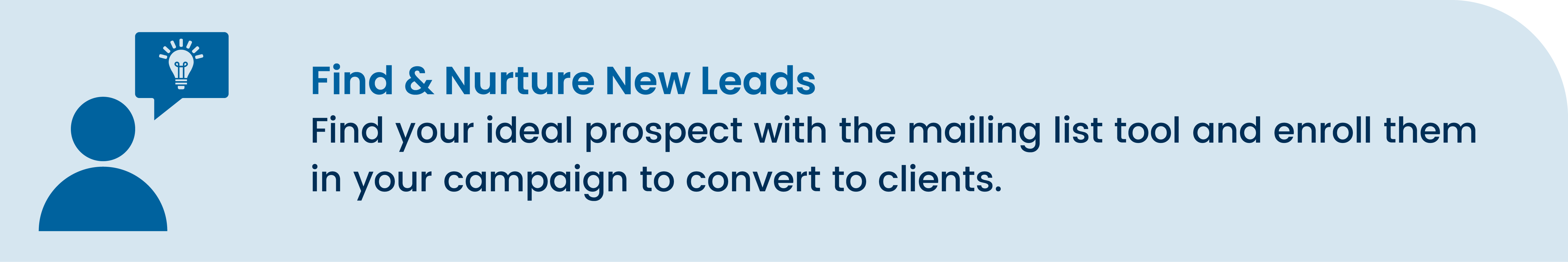 Scheduled Campaigns benefits Find and Nurture new leads 3